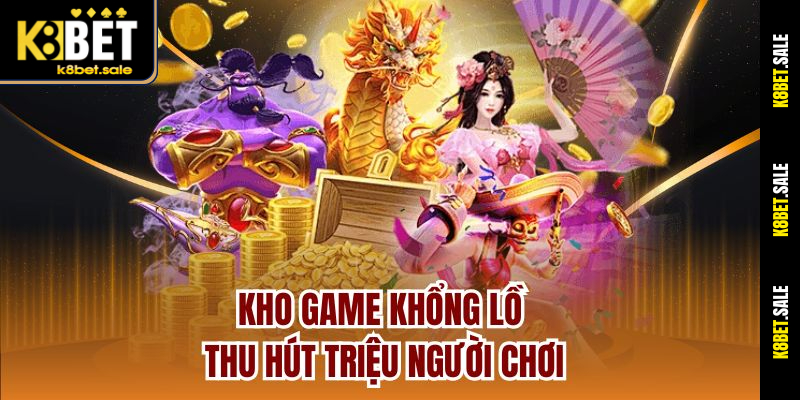 Kho game khổng lồ thu hút triệu người chơi